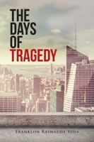 The Days of Tragedy 1524626058 Book Cover