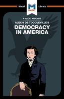 An Analysis of Alexis de Tocqueville's Democracy in America 1912127547 Book Cover