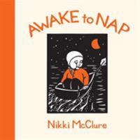 Awake to Nap 1570615071 Book Cover