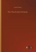 The Third Little Pet Book: With the Tale of Mop and Frisk 1530609992 Book Cover
