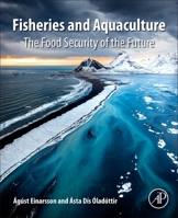 Fisheries and Aquaculture: The Food Security of the Future 0128210567 Book Cover
