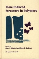 Flow-Induced Structure in Polymers (Acs Symposium Series) 084123230X Book Cover
