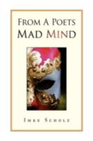 From a Poets Mad Mind 143636695X Book Cover