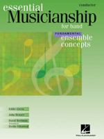 Essential Musicianship for Band - Ensemble Concepts: Fundamental Level - Conductor 0634094475 Book Cover