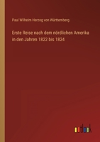 Erste Reise nach dem nördlichen Amerika in den Jahren 1822 bis 1824 336860306X Book Cover