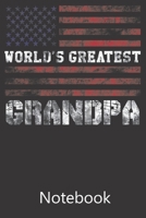World's Greatest Grandpa Amarican Flag: Notebook, Composition Book for School Diary Writing Notes, Taking Notes, Recipes, Sketching, Writing, Organizing, Christmas Birthday Gifts 1677320664 Book Cover