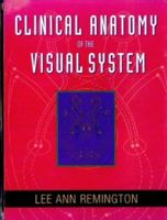 Clinical Anatomy of the Visual System 0750695587 Book Cover