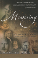 Measuring Eternity: The Search for the Beginning of Time 0767908449 Book Cover