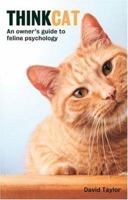 Think Cat: An Owner's Guide to Feline Psychology 1844032434 Book Cover