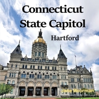 Connecticut State Capitol: Hartford 197044052X Book Cover