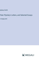 Peter Plymley's Letters, and Selected Essays: in large print 3387030711 Book Cover
