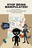 Stop Being Manipulated! B0GXCT6STS Book Cover