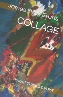 COLLAGE: SHORT STORIES & VERSE B0874LZ34K Book Cover