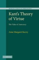 Kant's Theory of Virtue: The Value of Autocracy 1107491975 Book Cover