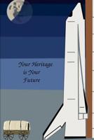 Your Heritage is Your Future 1537049372 Book Cover