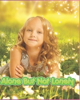 Alone But Not Lonely 1697048994 Book Cover