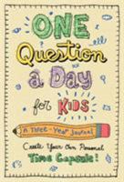 One Question a Day for Kids: A Three-Year Journal: Create Your Own Personal Time Capsule 1250166519 Book Cover