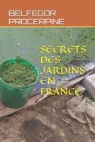 SECRETS DES JARDINS EN FRANCE B0C1J7CP7P Book Cover