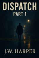 Dispatch: Part 1 (Dispatch Universe) B0G3DT51XB Book Cover
