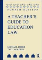A Teacher's Guide to Education Law 0415994632 Book Cover