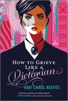 How to Grieve Like a Victorian 1335014063 Book Cover