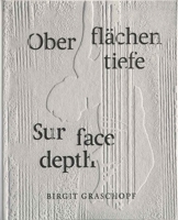Birgit Graschopf: Sur Face Depth 3903131105 Book Cover