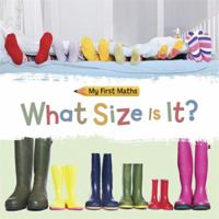 My First Maths: What Size Is It? 1445149281 Book Cover