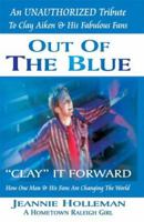 Out of the Blue: "Clay" It Forward 1425905218 Book Cover