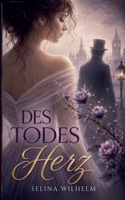 Des Todes Herz: Eine bewegende Liebesgeschichte über Schicksal, Liebe und den Tod (German Edition) 369638822X Book Cover