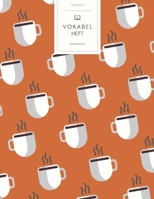 Vokabelheft: Kaffee Muster. 3 Spalten f�r Vokabeln. 120 Seiten mit sch�nem Design. Dreispaltiges Buch mit Soft Cover 8.5x11 Zoll, ca. DIN A4 21.6x27.9cm. B084GK3KXX Book Cover