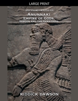 Anunnaki Empire of Gods, Sargon and the Akkadians (Anunnaki Origins) B0GS43C2X3 Book Cover