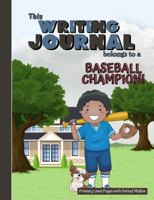 Primary Writing Journal, Baseball Champion!: A Children's Notebook with Dotted Midline for Creative Early Learners in Primary Education, Kindergarten ... Composition Book Loved by Young Athletes 1958781029 Book Cover