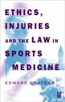 Ethics, Injuries and the Law in Sports Medicine 0750615761 Book Cover