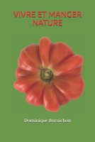 VIVRE et MANGER NATURE : Trente Ans Apr?S... 1798262819 Book Cover