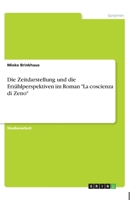 Die Zeitdarstellung und die Erzählperspektiven im Roman "La coscienza di Zeno" (German Edition) 3346143112 Book Cover