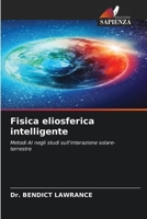 Fisica eliosferica intelligente (Italian Edition) 6208998115 Book Cover