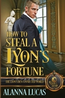 How to Steal a Lyon's Fortune B093RX6154 Book Cover
