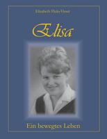 Elisa - ein bewegtes Leben 3732255808 Book Cover