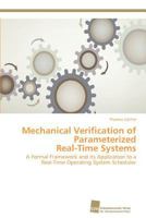 Mechanical Verification of Parameterized Real-Time Systems 3838134605 Book Cover