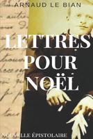 Lettres Pour Noël: Nouvelle Épistolaire 1793132887 Book Cover