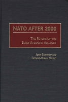 NATO After 2000: The Future of the Euro-Atlantic Alliance 0275971791 Book Cover