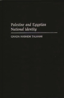 Palestine and the Egyptian National Identity 0275941248 Book Cover