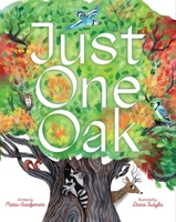 Just One Oak: What a Single Tree Can Be 166596104X Book Cover