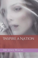 Inspire a Nation 109698606X Book Cover