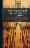 Maritime Security and the Strait of Malacca 1025062590 Book Cover