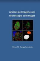 Analisis de Imagenes de Microscopia Con Imagej 1542671302 Book Cover