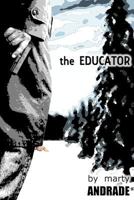 The Educator 0615505228 Book Cover