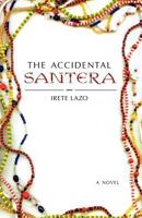 The Accidental Santera: A Novel 0312381883 Book Cover