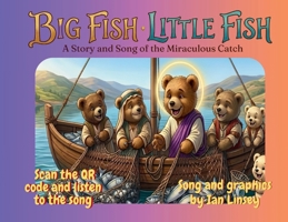 Big Fish Little Fish: The miraculous catch (Jesus Said) 1919316191 Book Cover