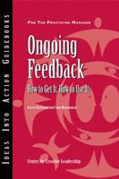 Ongoing Feedback: How to Get It, How to Use It (J-B CCL (Center for Creative Leadership)) 1882197364 Book Cover